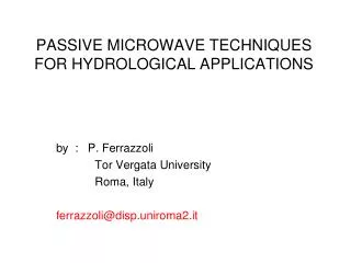 PASSIVE MICROWAVE TECHNIQUES FOR HYDROLOGICAL APPLICATIONS