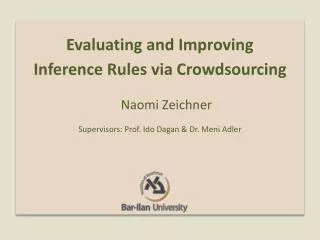 Evaluating and Improving Inference Rules via Crowdsourcing Naomi Zeichner