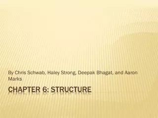 Chapter 6: Structure