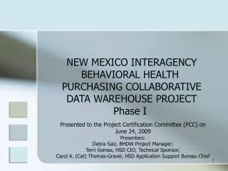 Presented to the Project Certification Committee (PCC) on June 24, 2009 Presenters: