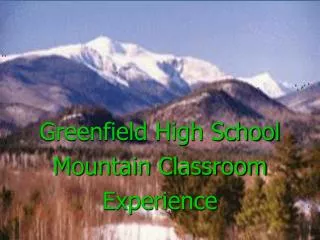 Greenfield High School Mountain Classroom Experience