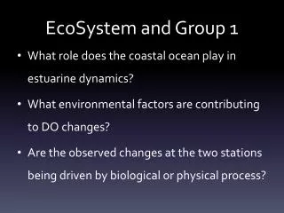 EcoSystem and Group 1