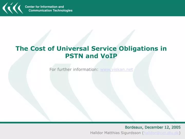 the cost of universal service obligations in pstn and voip for further information www viskan net