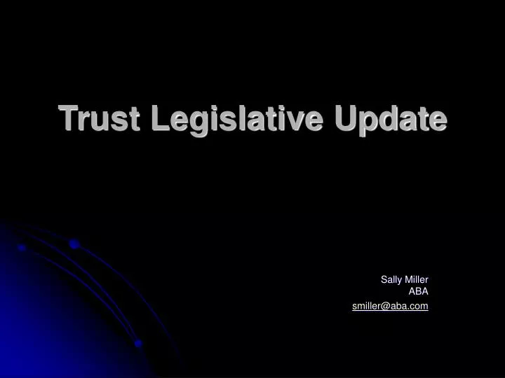 trust legislative update