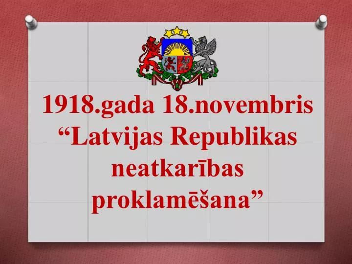 1918 gada 18 novembris latvijas republikas neatkar bas proklam ana