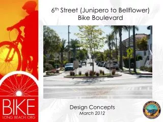 6 th Street (Junipero to Bellflower) Bike Boulevard