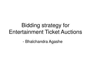 Bidding strategy for Entertainment Ticket Auctions
