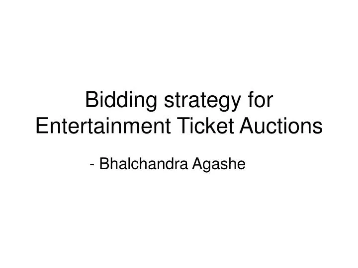 bidding strategy for entertainment ticket auctions