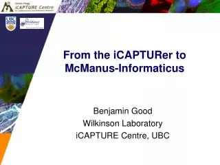 From the iCAPTURer to McManus-Informaticus