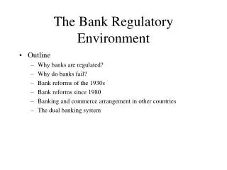 The Bank Regulatory Environment