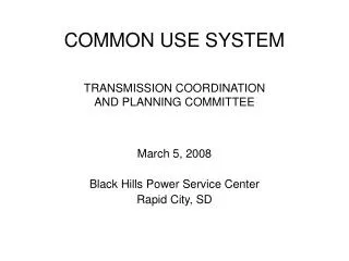 COMMON USE SYSTEM