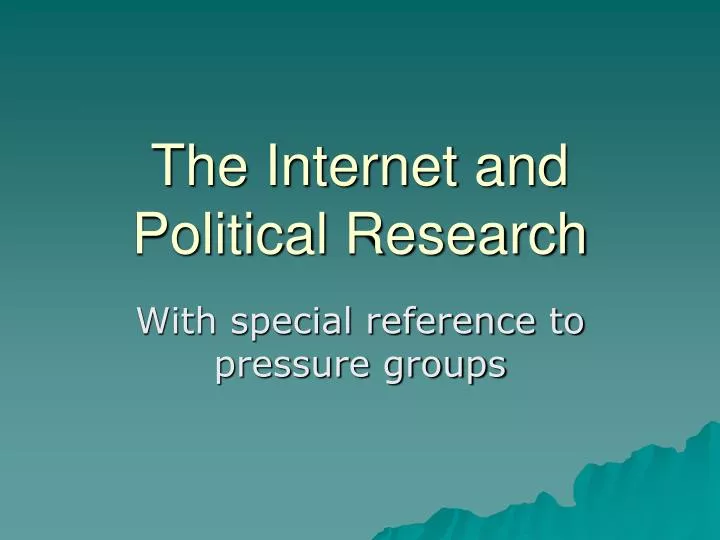 the internet and political research