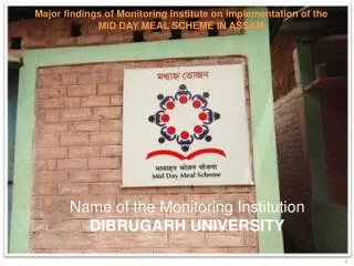 Major findings of Monitoring Institute on implementation of the MID DAY MEAL SCHEME IN ASSAM