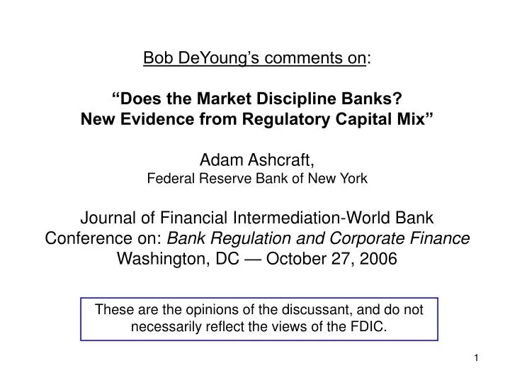 these are the opinions of the discussant and do not necessarily reflect the views of the fdic