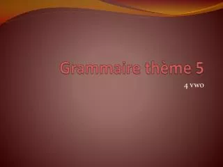 grammaire th me 5