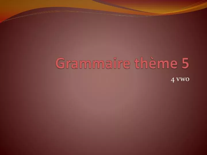 grammaire th me 5