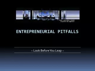 Entrepreneurial Pitfalls