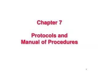 Chapter 7 Protocols and Manual of Procedures