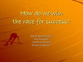 How do we win the race for success?