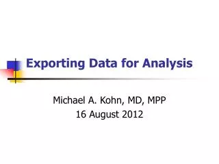 Exporting Data for Analysis