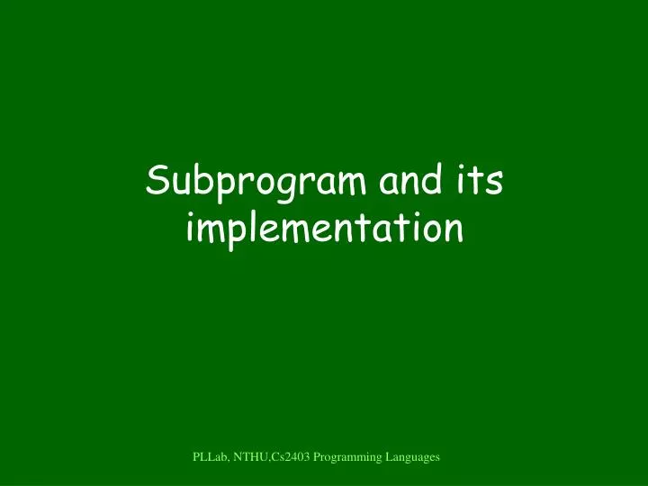 subprogram and its implementation