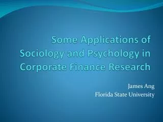 Some Applications of Sociology and Psychology in Corporate Finance Research