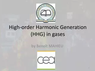 High-order Harmonic Generation (HHG) in gases