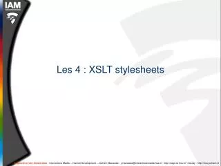 Les 4 : XSLT stylesheets