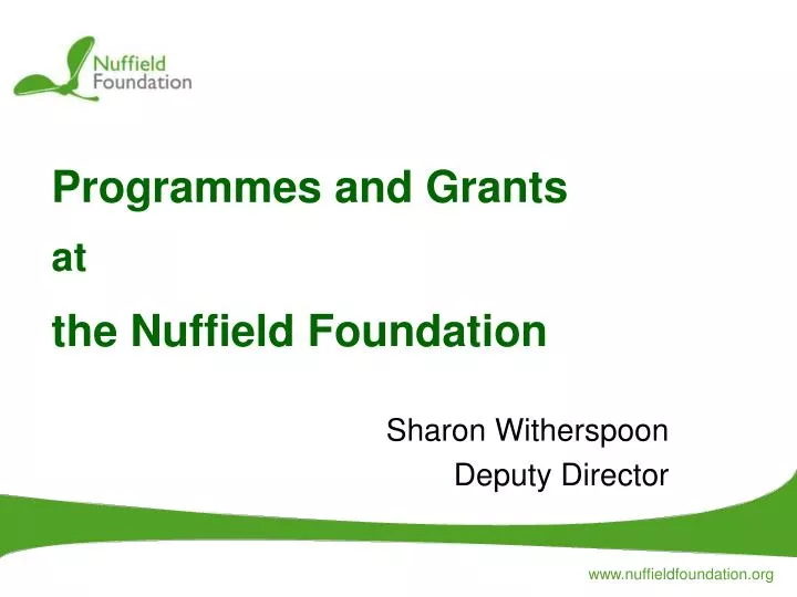 programmes and grants at the nuffield foundation
