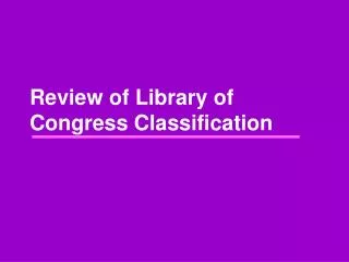 Review of Library of Congress Classification