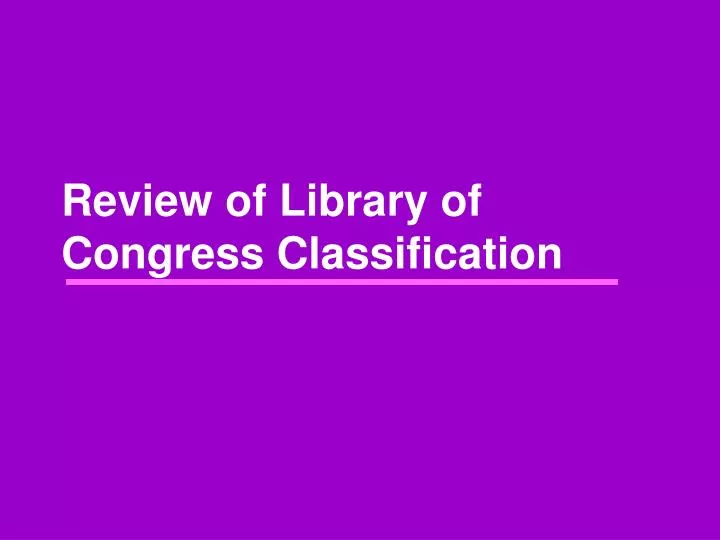 review of library of congress classification