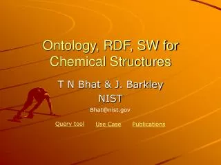 Ontology, RDF, SW for Chemical Structures