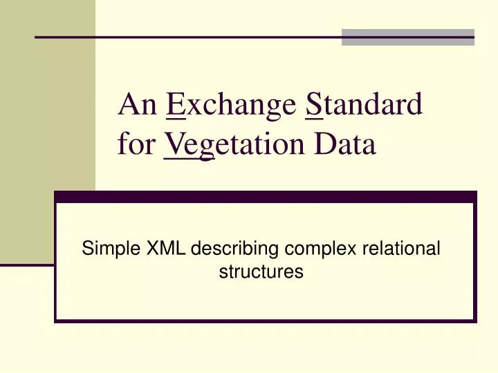 an e xchange s tandard for veg etation data
