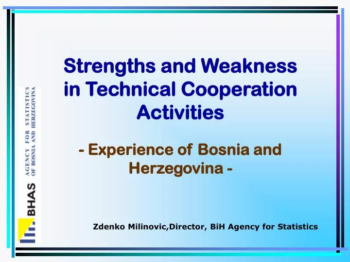 strengths and weakness in technical cooperation activities experience of bosnia and herzegovina