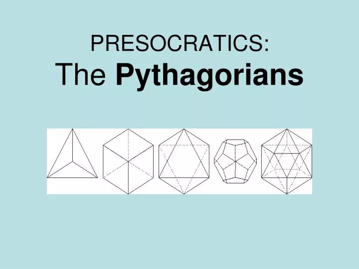 presocratics the pythagorians