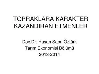 topraklara karakter kazandiran etmenler