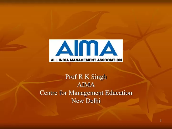 prof r k singh aima centre for management education new delhi