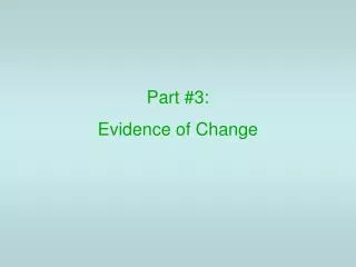 Part #3: Evidence of Change