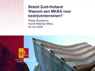 beleid zuid holland waarom een mkba voor bedrijventerreinen