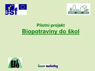 pilotn projekt biopotraviny do kol