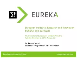 Dr. Peter Chisnall Eurostars Programme Call Coordinator