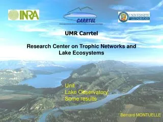 UMR Carrtel Research Center on Trophic Networks and Lake Ecosystems