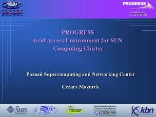 PROGRESS Grid Access Environment for SUN Computing Cluster
