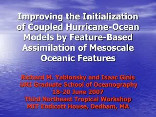 Richard M. Yablonsky and Isaac Ginis URI Graduate School of Oceanography 18-20 June 2007
