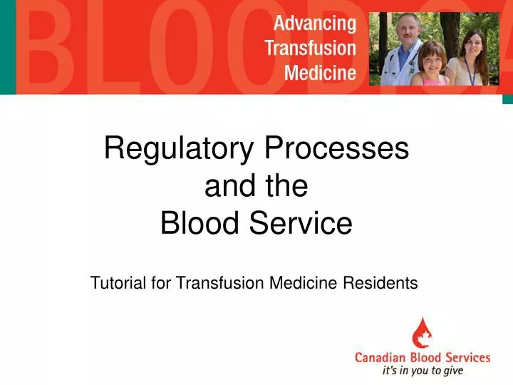 regulatory processes and the blood service