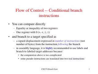 Flow of Control -- Conditional branch instructions