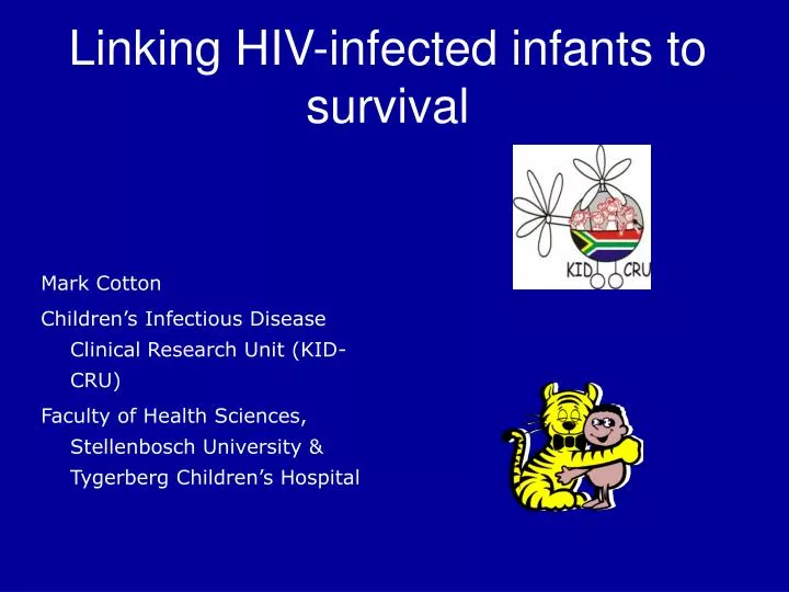 linking hiv infected infants to survival
