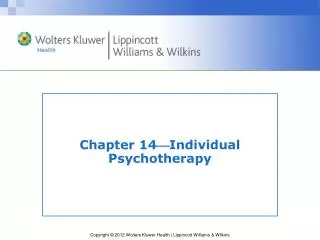Chapter 14 ? Individual Psychotherapy
