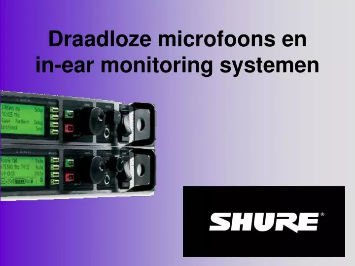 draadloze microfoons en in ear monitoring systemen
