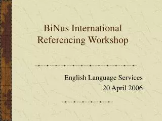 BiNus International Referencing Workshop